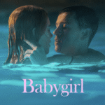 Obsessed with “Babygirl”: Decoding Desire, Power, and All the Feels