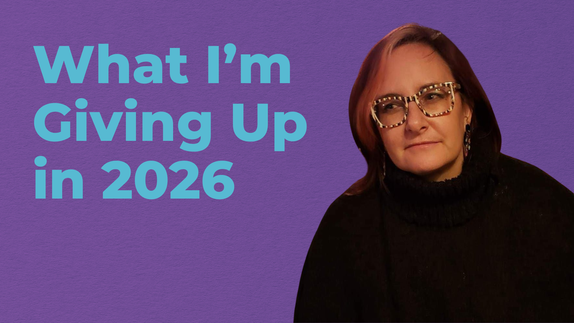 You are currently viewing Jacki: What I’m Giving Up in 2026